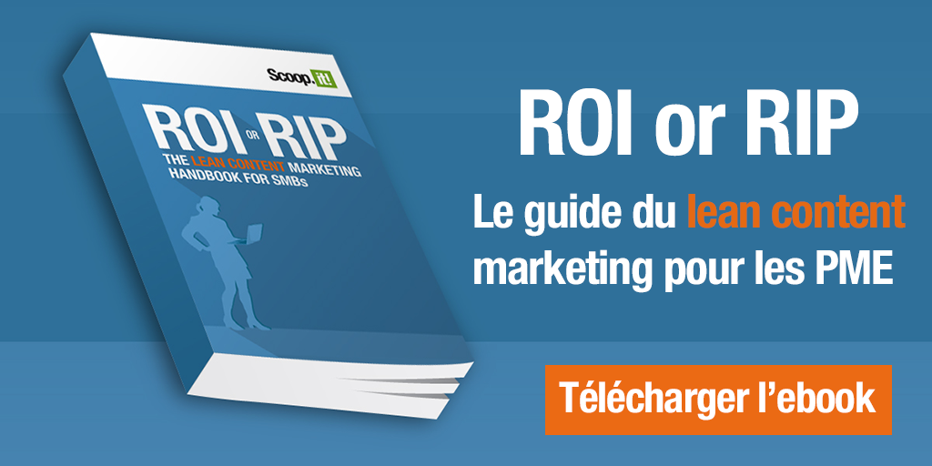 Téléchargez notre ebook - ROI or RIP, le guide du lean content marketing pour les PME