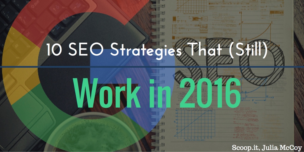 10 SEO strategies that still work in 2016