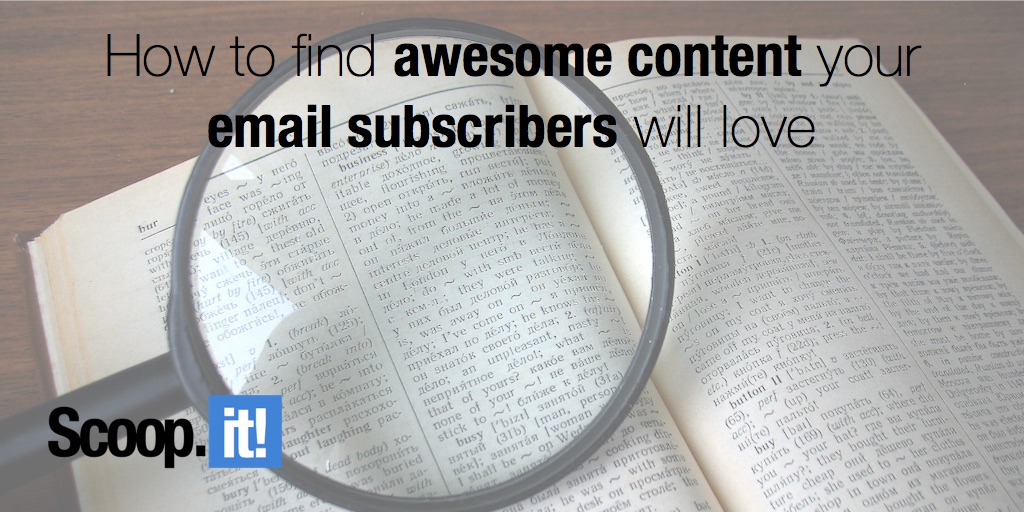 how to find awesome content your email subscribers will love