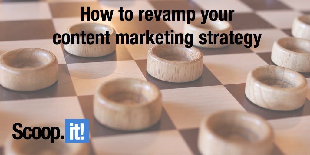 How to revamp your content marketing strategy 