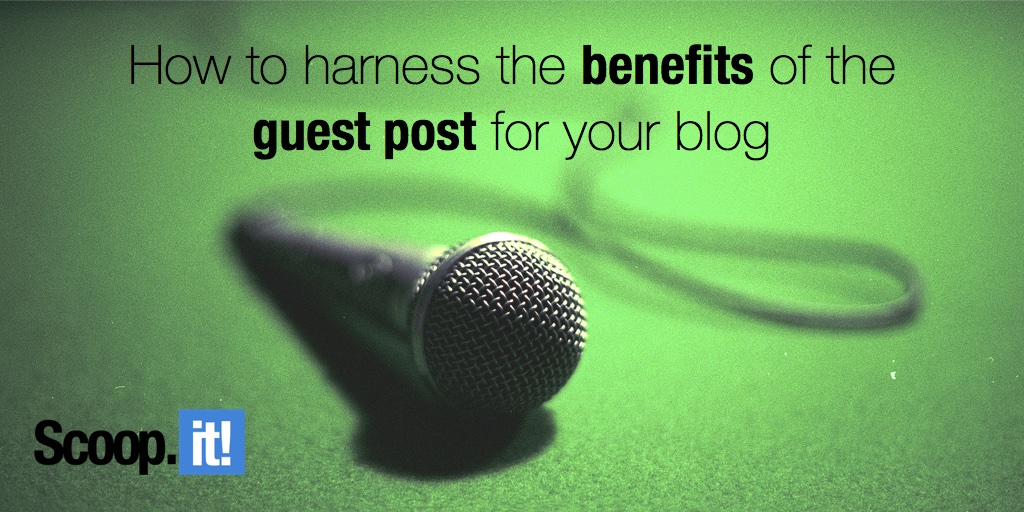 how to harness the benefits of the guest post