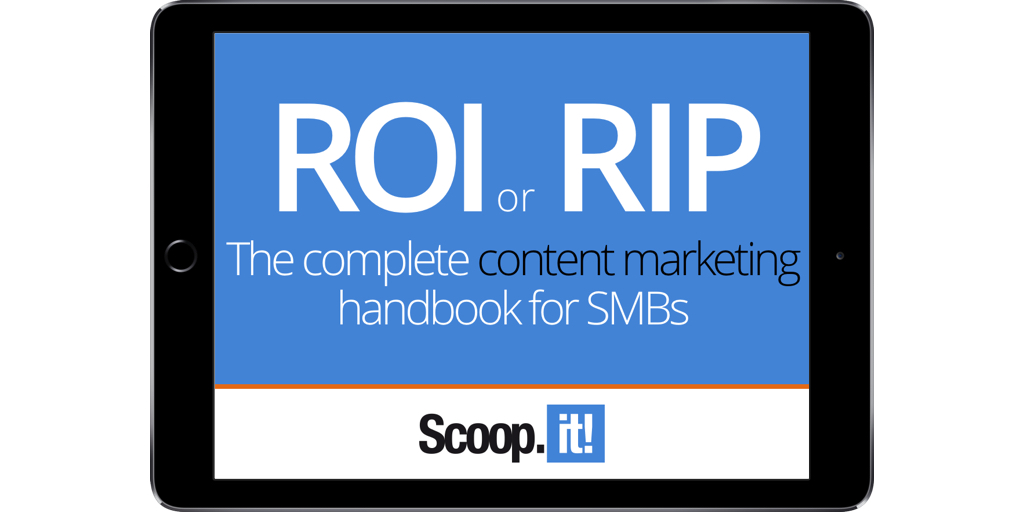 roi-or-rip-the-complete-content-marketing-handbook-for-smbs-scoop-it-final