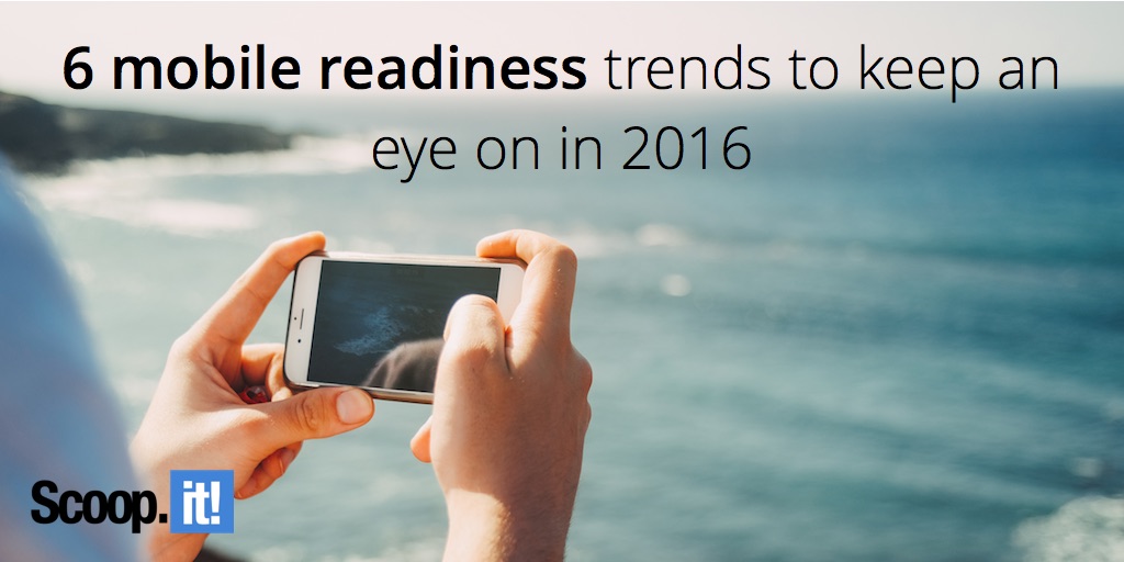 6 mobile readiness trends to keep an eye on in 2016