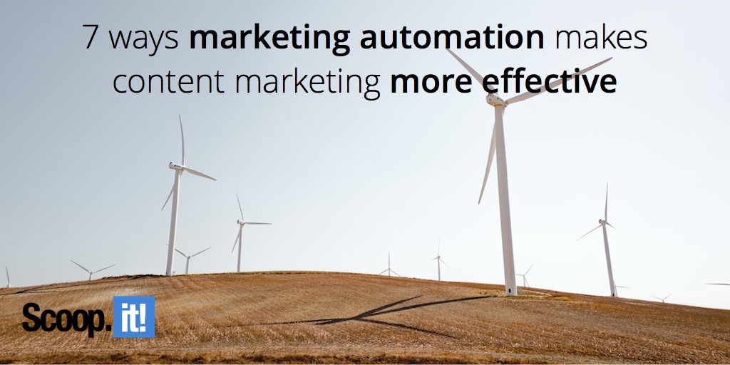 7 ways marketing automation makes content marketing more effective 