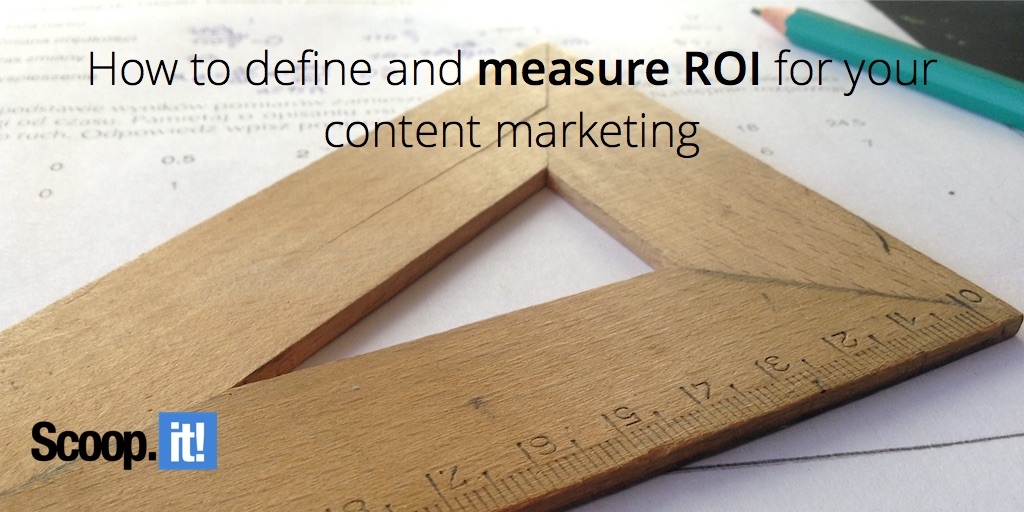 how to define and measure ROI for your content marketing