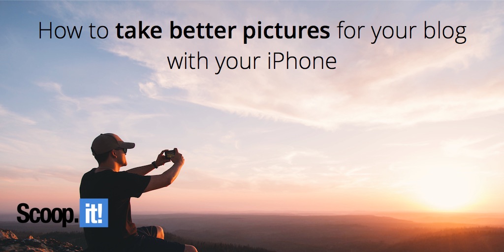 how to take better pictures for your blog with your iPhone