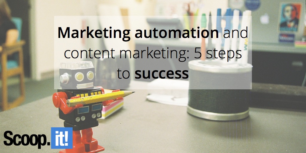 marketing-automation-and-content-marketing-5-steps-to-sucsess-scoop-it-final