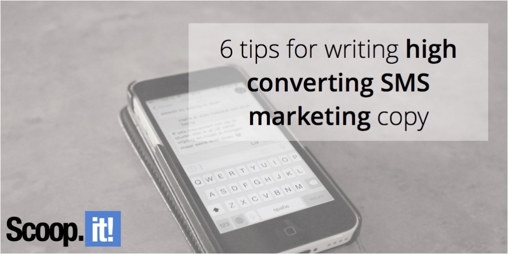 6-tips-for-writing-high-converting-sms-marketing-copy-scoop-it-final