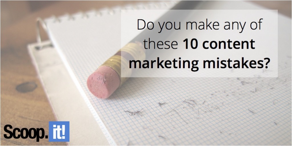 do-you-make-any-of-these-10-content-marketing-mistakes-scoop-it-final