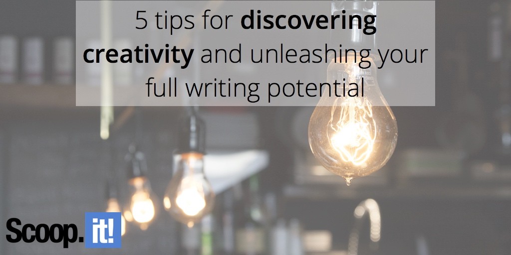5-tips-for-discovering-creativity-scoop-it-final