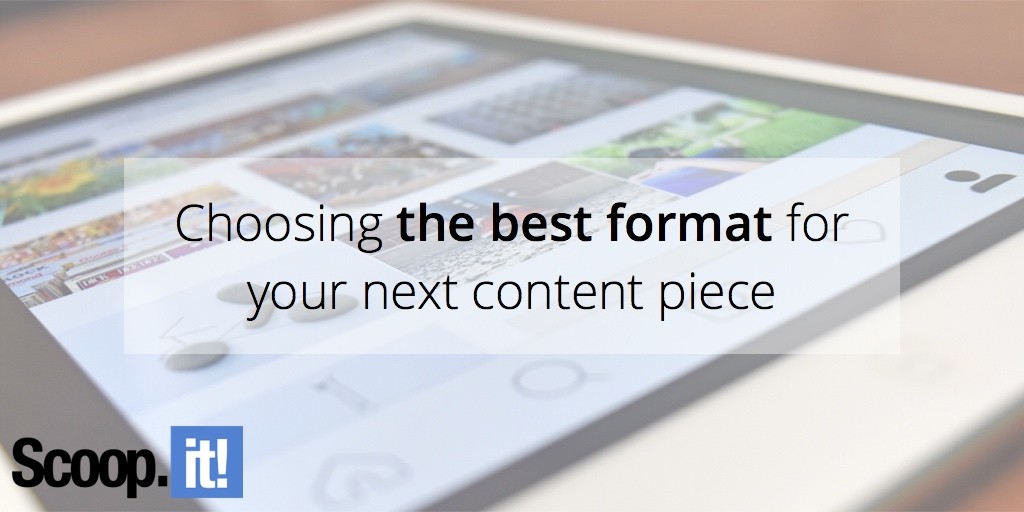 choosing-the-best-format-for-your-next-content-piece-scoop-it-final