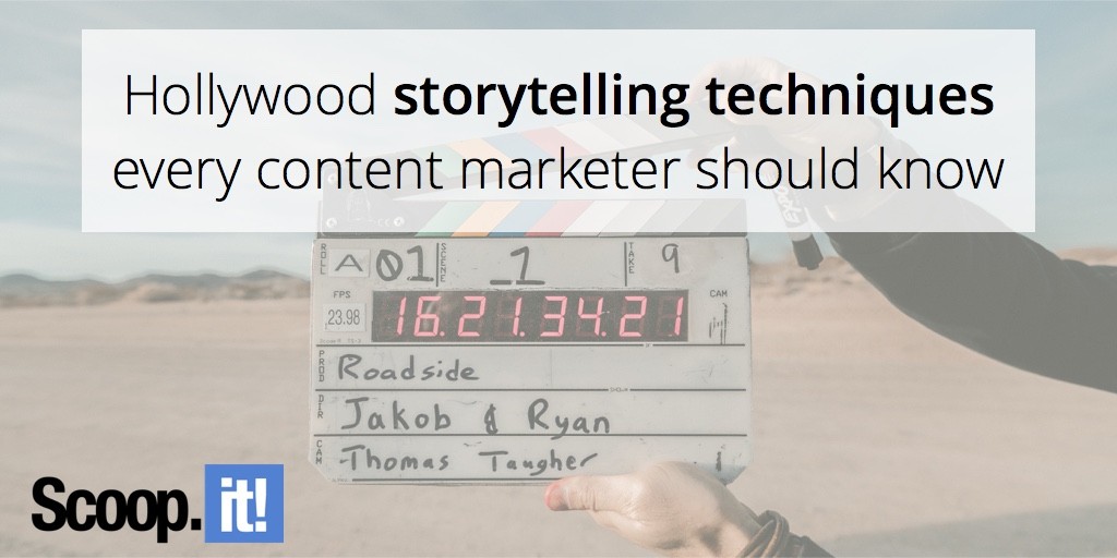 hollywood-storytelling-techniques-every-marketer-should-know-scoop-it-final