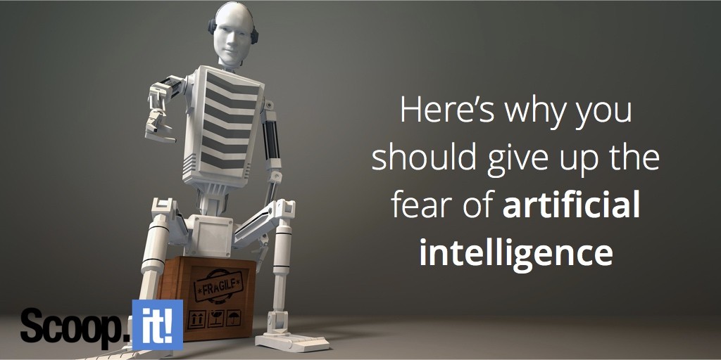 Here-is-why-you-should-give-up-the-fear-of-AI-scoop-it-final