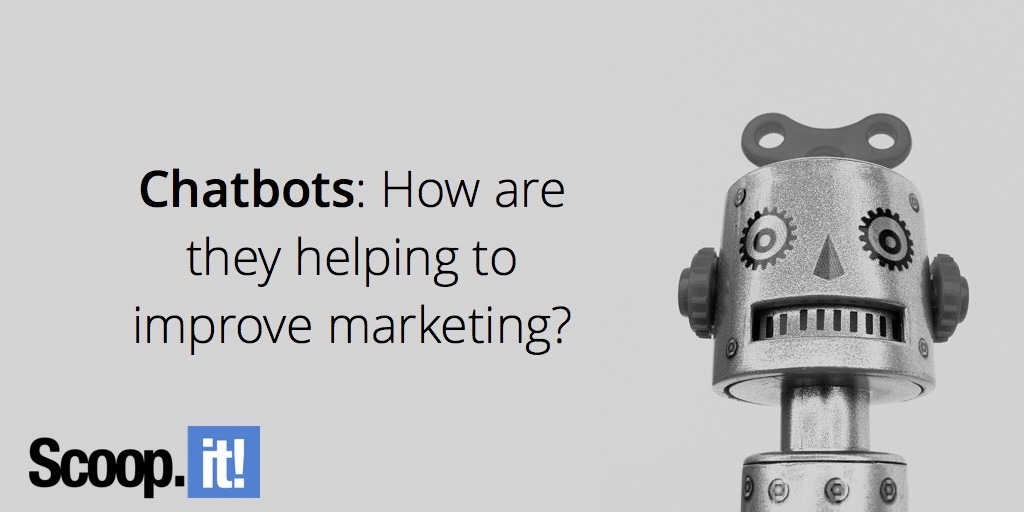 chatbots-how-are-they-helping-to-improve-marketing-scoop-it-final