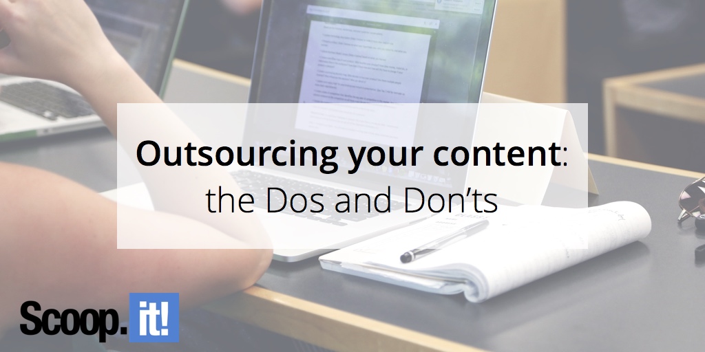outsourcing-your-content-the-dos-and-the-donts-scoop-it-final