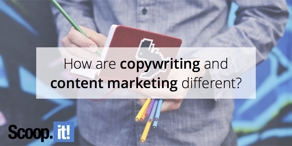 how-are-copywriting-and-content-marketing-different-scoop-it-final