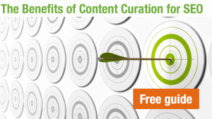 Free Guide to The Benefits of Content Curation for SEO
