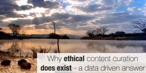 Does ethical content curation exist