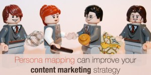 Persona mapping can improve your content marketing strategy