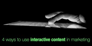 4 ways to use interactive content in marketing