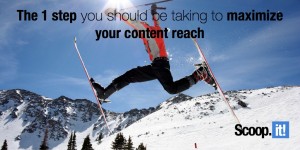 The 1 step you should be taking to maximize your content reach