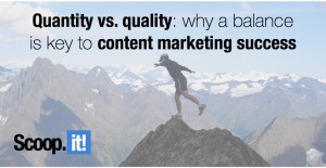 quantity vs quality why balance is key to content marketing success