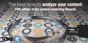 best content marketing tools to analyze your content 5th phase content marketing lifecycle