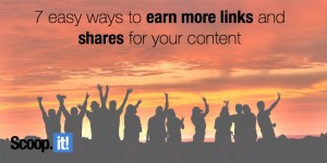 7 easy ways to earn more links and shares for your content