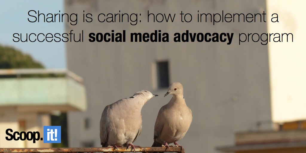 sharing is caring how to implement a successful social media advocacy program