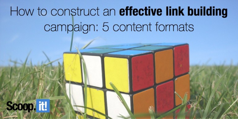 How to construct an effective link building campaign: 5 content formats ...