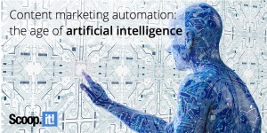 content marketing automation the age of artificial intelligence
