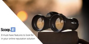 8 must-have features to look for in your online reputation solution