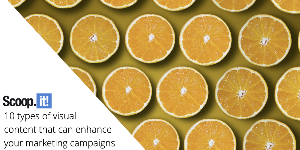 10 Types of Visual Content that can Enhance Your Marketing Campaigns