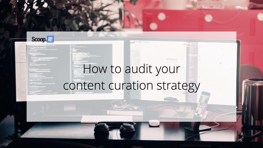 How to Audit Your Content Curation Strategy