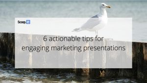 6 Actionable Tips for Engaging Marketing Presentations