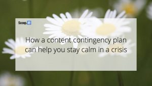 How A Content Contingency Plan Can Help You Stay Calm in a Crisis
