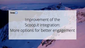 Improvement of the Scoop.it Integration: More Options for Better Engagement