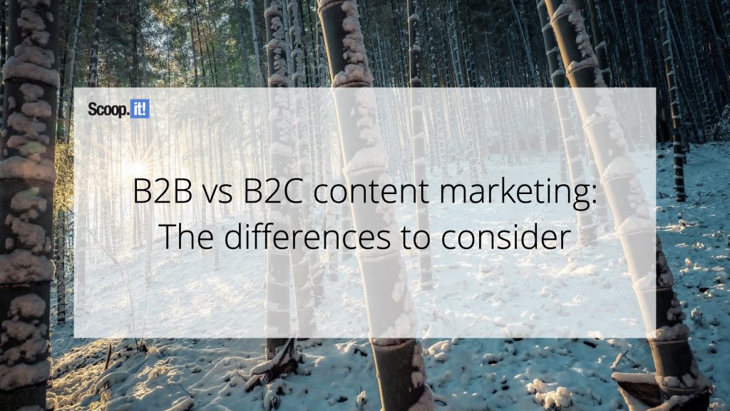 B2B vs.  B2C-sisältömarkkinointi: huomioitavat erot