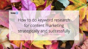 How to Do Keyword Research for Content Marketing Strategically and Successfully