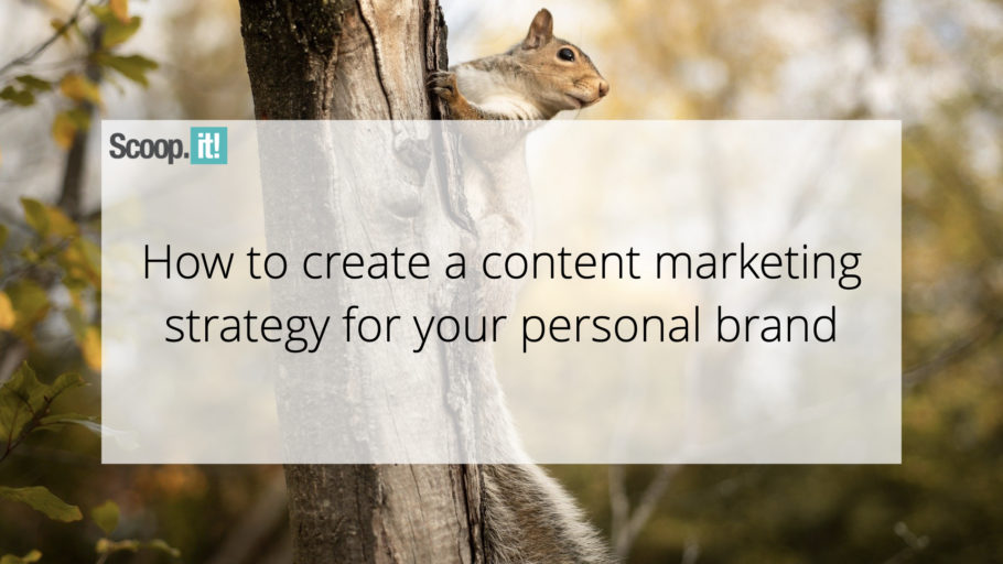 How to Create a Content Marketing Strategy for Your Personal Brand