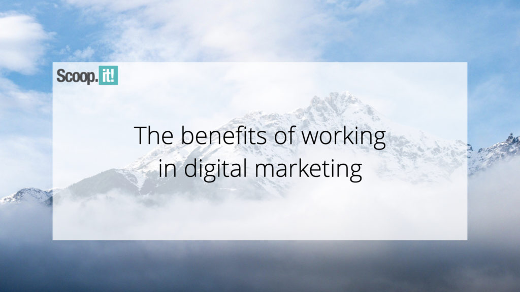 The benefits of working in digital marketing