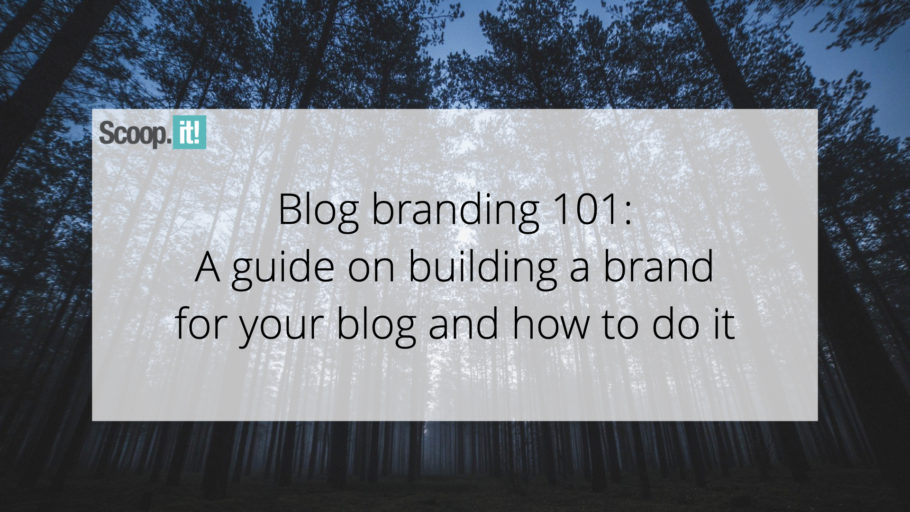 Blog Branding 101: A Guide on Building a Brand for Your Blog and How to Do It