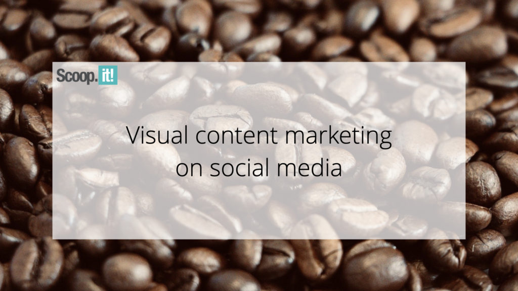 Visual Content Marketing on Social Media 