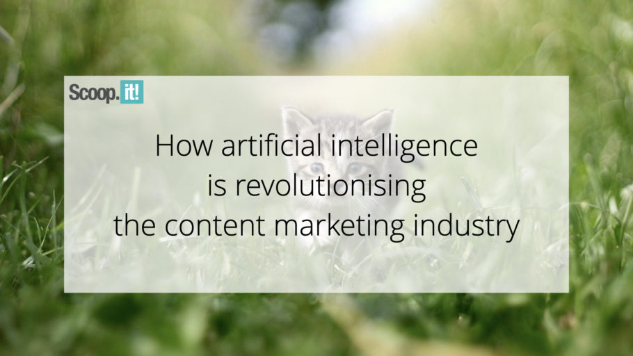How Artificial Intelligence is Revolutionizing the Content Marketing Industry