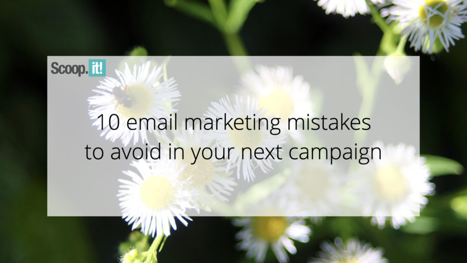 10 Email Marketing Mistakes to Avoid in Your Next Campaign
