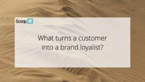 What Turns a Customer Into a Brand Loyalist?
