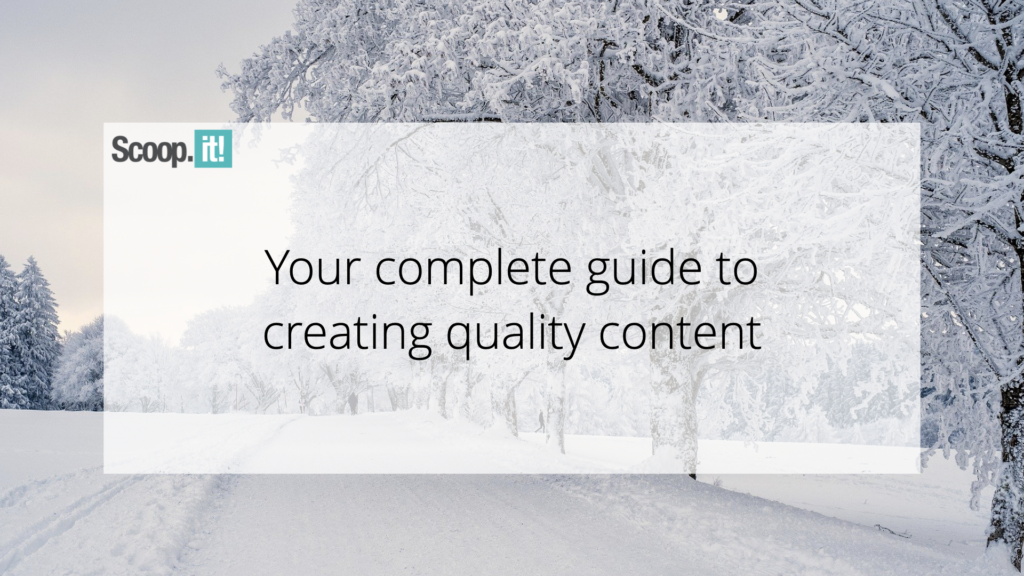 Your Complete Guide to Creating Quality Content