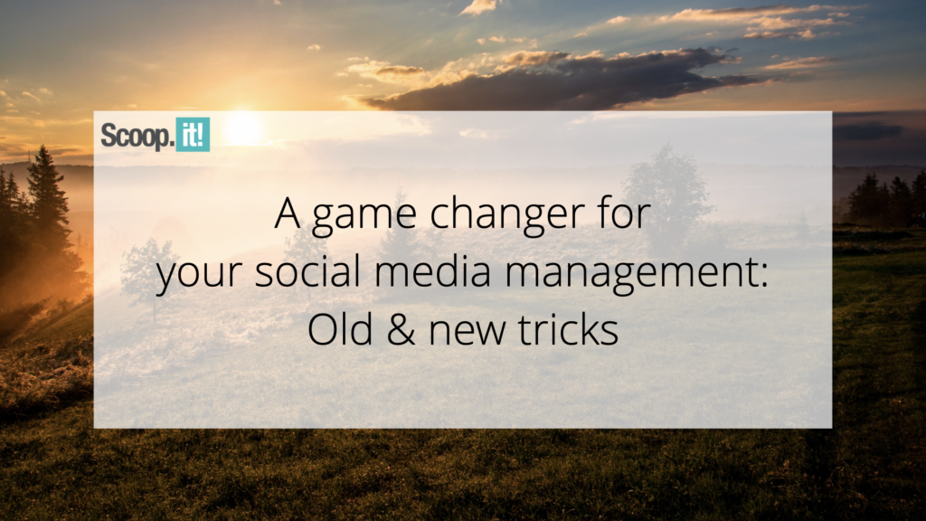 <div>A Game Changer for Your Social Media Management: Old & New Tricks</div>