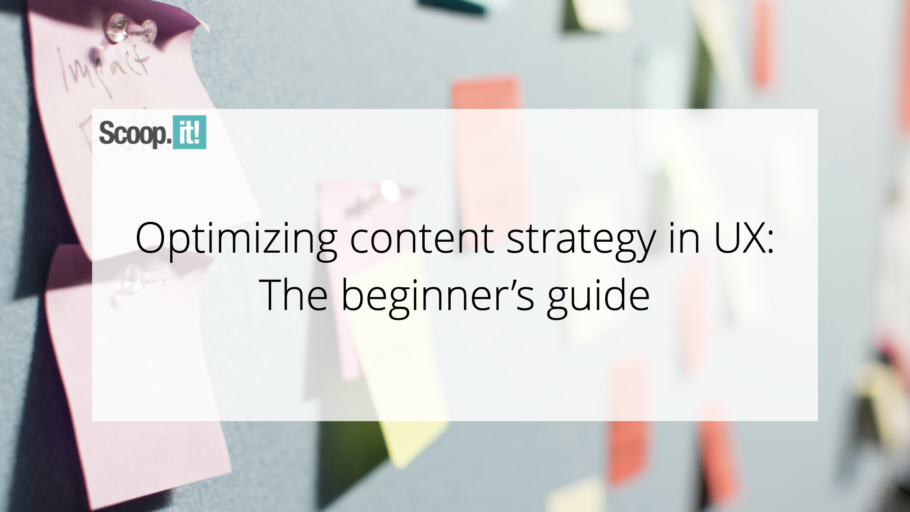 Optimizing Content Strategy in UX: The Beginner’s Guide