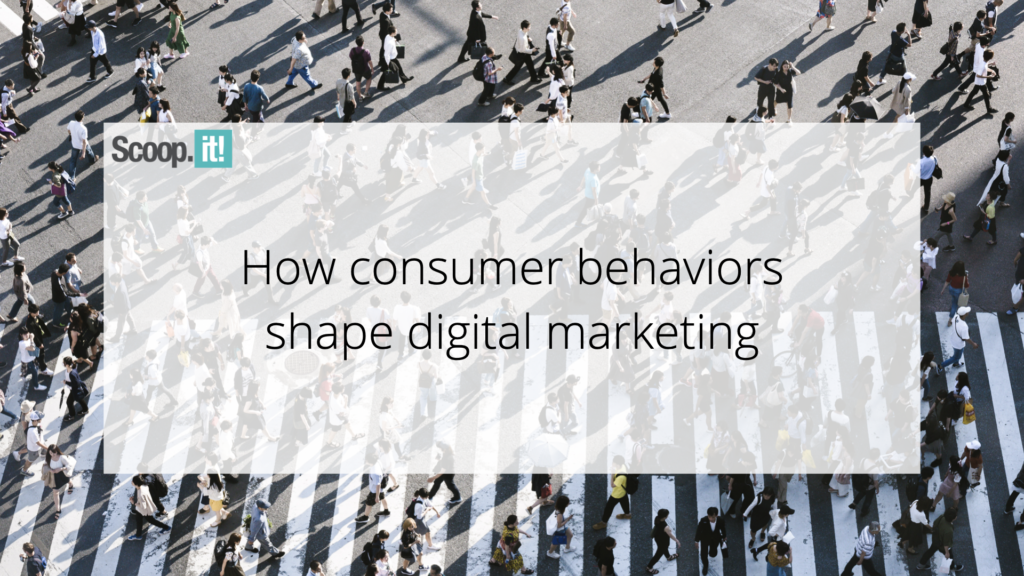 How Consumer Behaviors Shape Digital Marketing - BusinessCircle